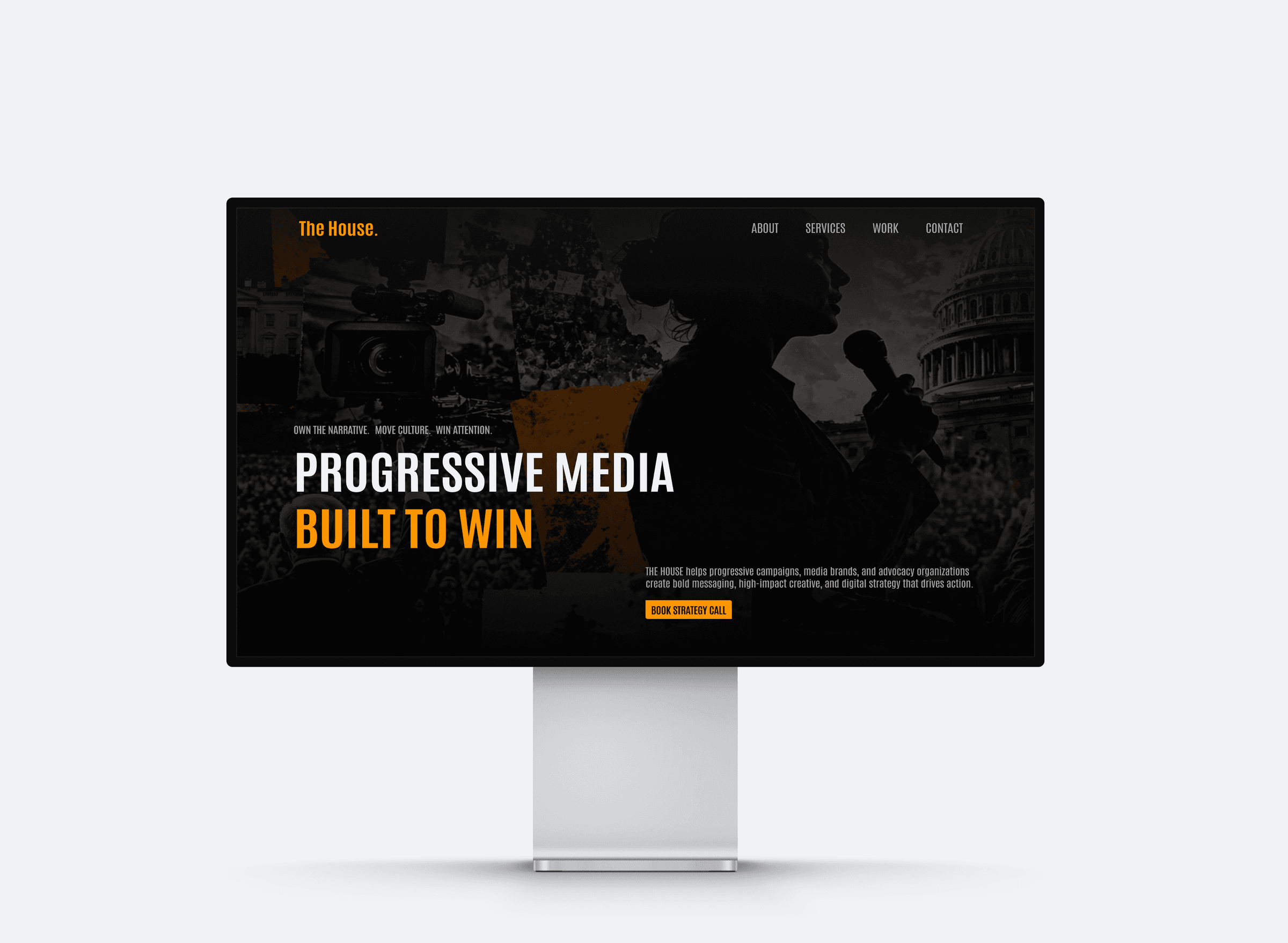 The pitched The House landing page on a desktop monitor, its hero reading Progressive Media Built to Win over a black-and-white collage of a speaker, a camera and the Capitol